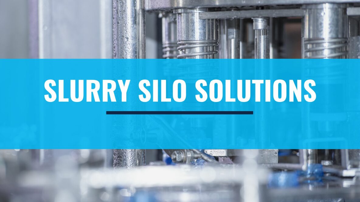 Close up of slurry silo with text overlay “Slurry Silo Solutions”