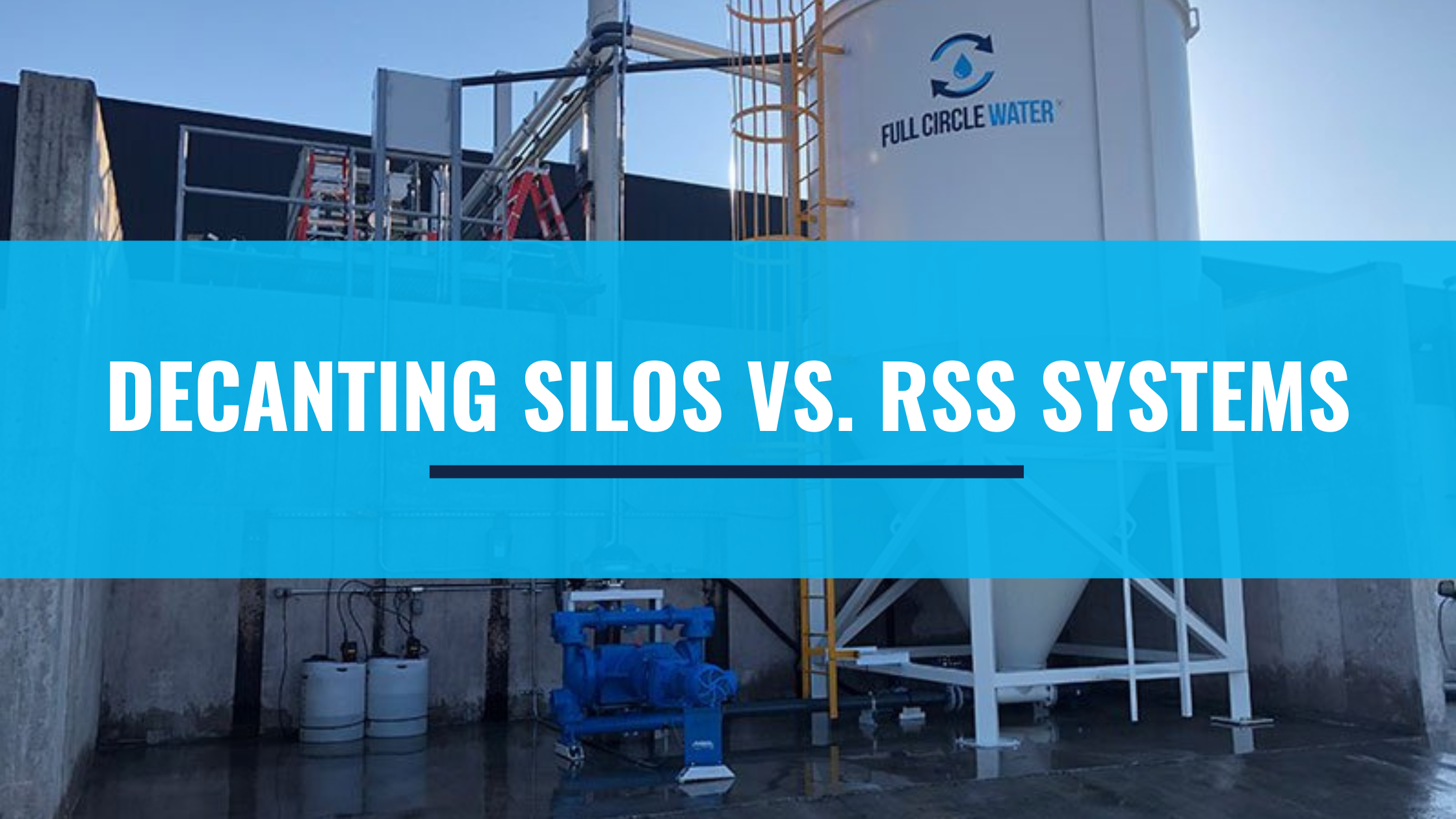 Featured image for “What Are the Differences Between Decanting Silos & Rapid Settlement Systems?”